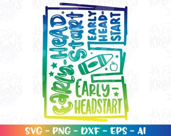 Back to school svg Early Headstart svg Early Head start color kids girl boy print iron on cut file download vector png dxf Sublimation