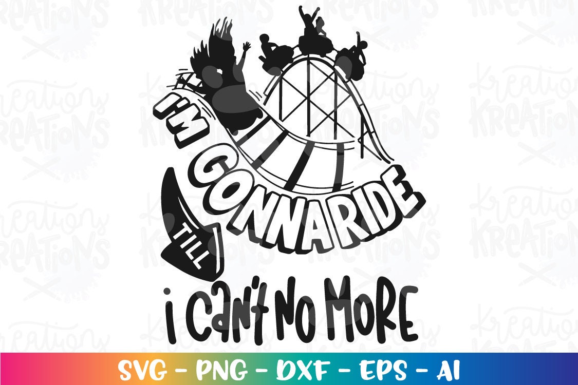 I'm Gonna Ride I'm Gonna Ride Till I Can't No More SVG Family Theme - Etsy