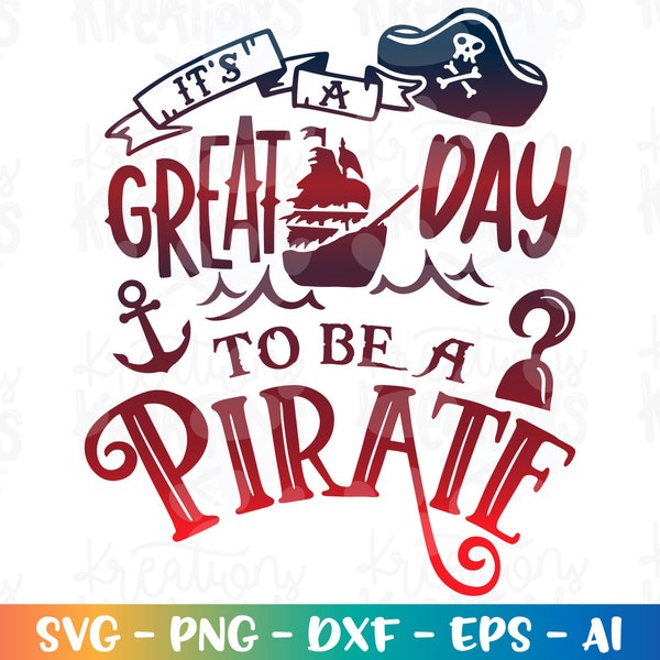 C'est une belle journée pour être un pirate svg Pirate citation dictons enfants garçon coupe fichier Cricut Silhouette Télécharger vecteur SVG png eps dxf