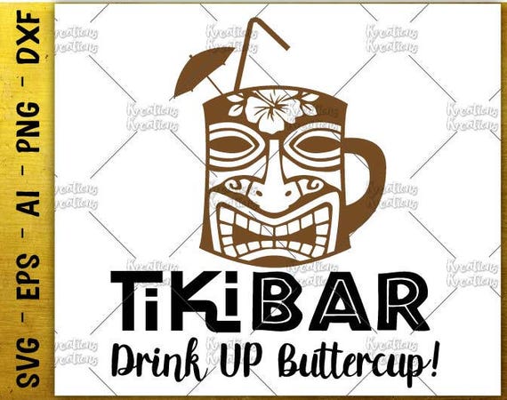 Drink Up Buttercup Svg Margarita Svg Funny T Shirt Tiki Bar Etsy