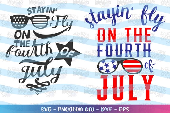 Download Stayin' Fly on the fourth of july svg Merica svg patriotic ...