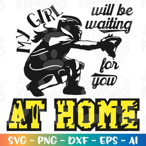 Softball Fänger Silhouette geschnitten Datei Cricut Silhouette Instant Download Vektor SVG Png Eps Dxf, mein Mädchen wartet zu Hause auf dich
