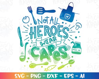Lunch Lady SVG Not all Heroes wear capes svg cafeteria essential worker print iron on cut files Cricut Silhouette download vector png dxf