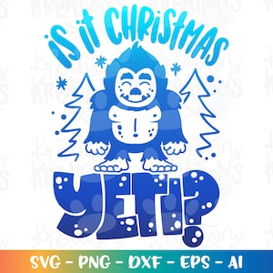 Ist es Weihnachten YETI? geschnittene Datei Cricut Silhouette Download Vektorgrafik SVG png dxf