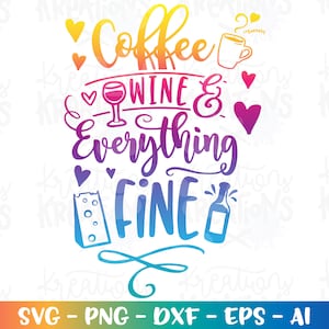 Vino de café y todo queso fino SVG Dibujado a mano con letras cortadas archivos de corte cortables Cricut Silhouette Descarga instantánea SVG png eps dxf