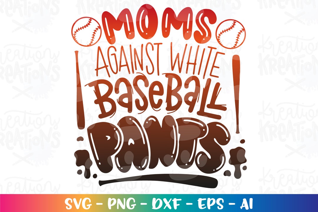 Moms Against White Baseball Pants Svg Baseball Mom Print Iron - Etsy