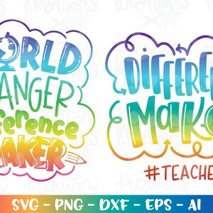 May include: Two colorful graphic designs with text. The first design says "World Changer Difference Maker" with a pencil and a globe. The second design says "Difference Maker #Teacher".
