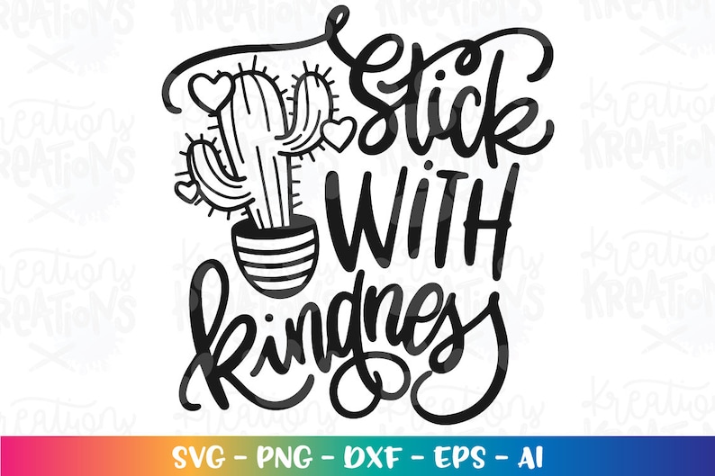 Stick with kindness Svg Cactus Succulents plants Cute motivational be kind print iron on cut files Cricut Silhouette Download vector png dxf image 2