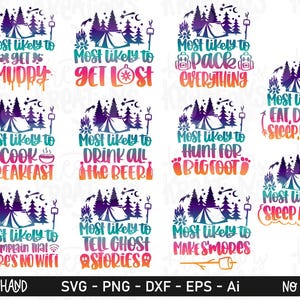 May include: A collection of eleven camping-themed graphic designs featuring a gradient color scheme from purple to orange. Each design includes a tent, pine trees, and text such as Most likely to get muddy, get lost, pack everything, eat, drink, sleep, repeat, cook breakfast, drink all the beer, hunt for bigfoot, complain that there's no wifi, tell ghost stories, make s'mores, and sleep all day.