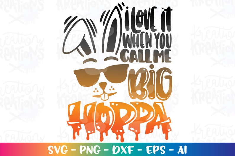 I Love It When You Call Me BIG HOPPA Svg Easter Bunny 90s Rap Etsy