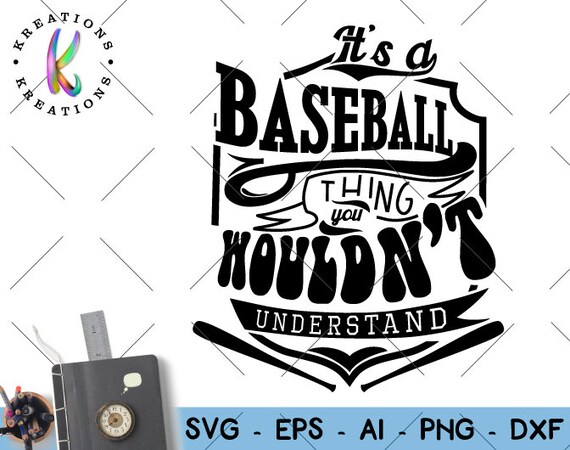 Download It S A Baseball Thing You Wouldn T Understand Svg Etsy