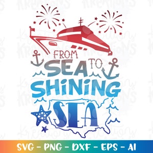 From sea to shinning sea svg Cruise Ship svg 4th of july decal print svg cutting files silhouette cricut instant download svg eps png dxf