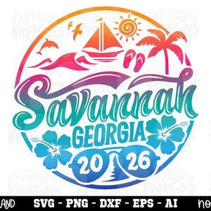 May include: A circular graphic design featuring a gradient from orange to blue. It displays the text Savannah Georgia 2026, a sailboat, a sun, a palm tree, hibiscus flowers, waves, a dolphin, a bird, flip-flops, and sunglasses in a vibrant style.