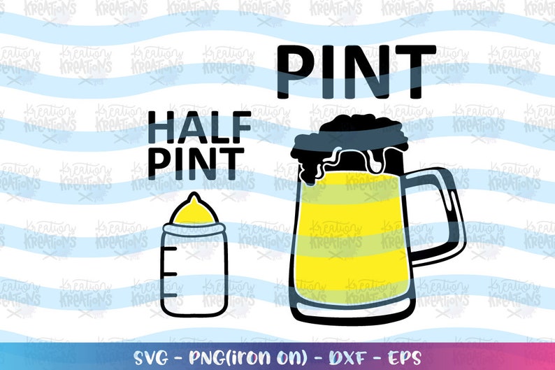 Download Pint svg Half Pint svg beer baby bottle svg dad shirt funny | Etsy