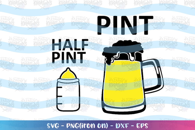 Download Pint svg Half Pint svg beer baby bottle svg dad shirt ...