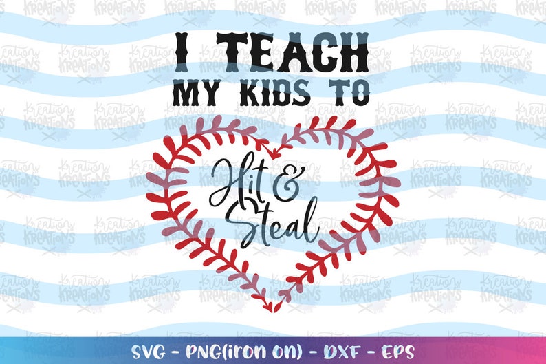 Download I teach my kids to Hit and Steal svg Baseball Heart ...