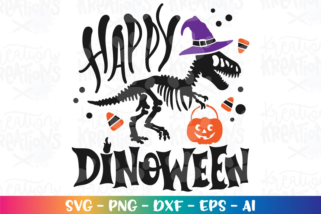 Happy Dinoween SVG Happy Halloween Trex Dinosaur Halloween Svg Scary
