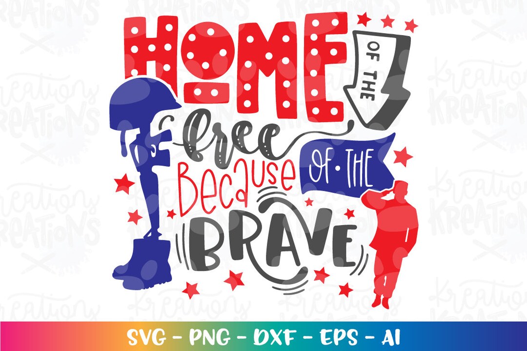Memorial Day Svg Home of the Free Because of the Brave SVG Father's Day ...