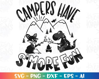 Campers have S'More Fun svg Dinosaur Fox Camping Summer print iron on cut files iron on Cricut Silhouette Download vector png Sublimation