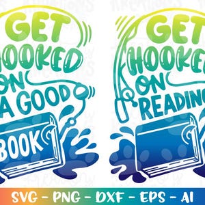 Get hooked on READING SVG Teacher classroom reading week good book fishing print iron on cut files Cricut Download png dxf Sublimation
