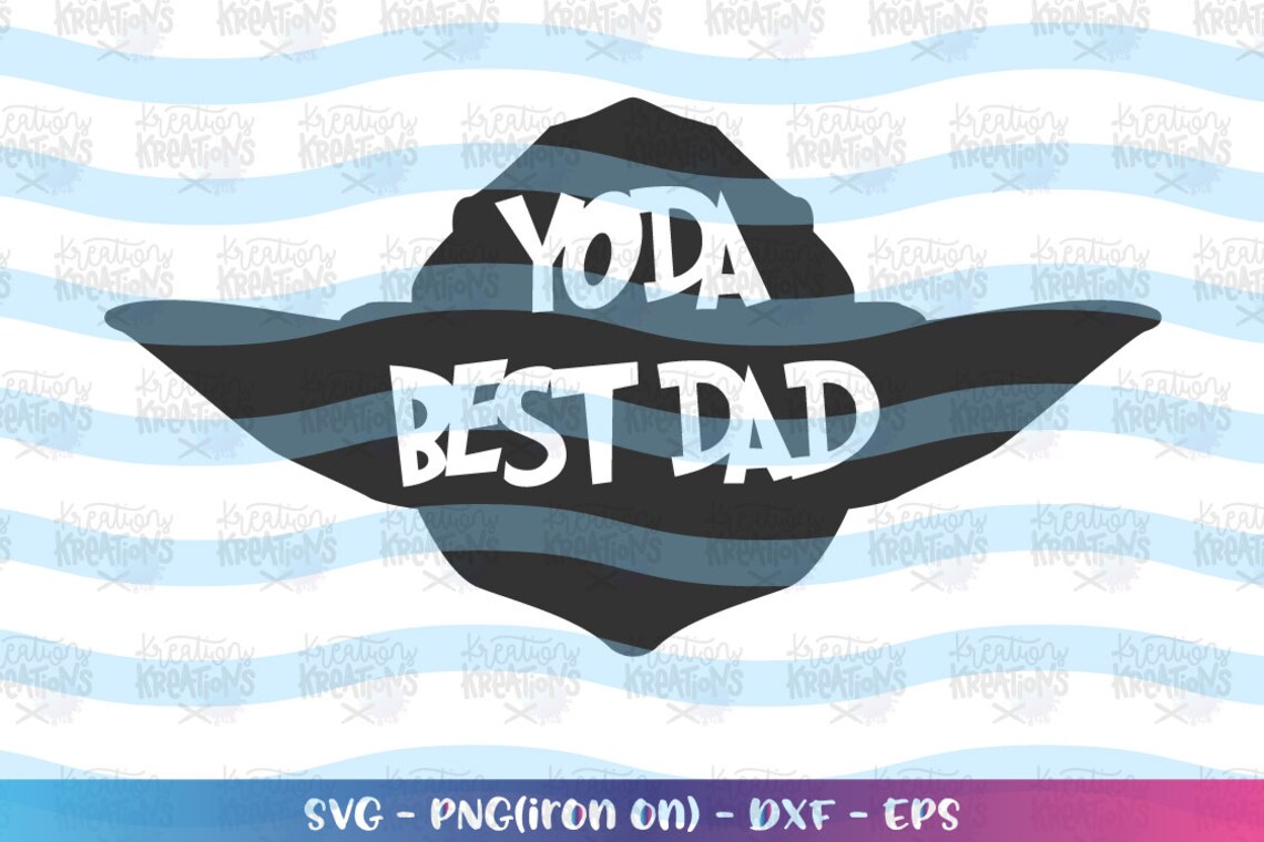 Download Yoda best Dad SVG father's day SVG cute cut cuttable | Etsy