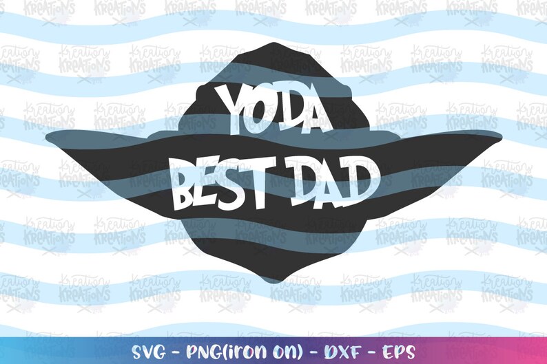 Yoda best Dad SVG father's day SVG cute cut cuttable | Etsy