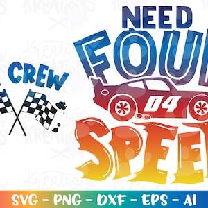 Verjaardag svg Need FOUR Speed SVG Pit Race auto thema vier jaar oud 4 jaar afdruk opstrijkbaar gesneden bestand Cricut Silhouete Download vector sublimatie