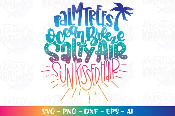 Palm Trees Ocean Breeze Salty Air Sun Kissed Hair Svg Beach - Etsy Palm Trees Ocean Breeze Salty Air Sun Kissed Hair Svg Beach - Etsy