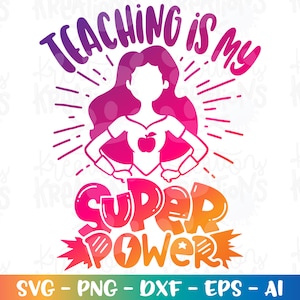 Lehre ist meine SUPERPOWER SVG Superheld Lehrer Aufbügeln Druck Schnittdateien Cricut Silhouette Download Vektor SVG Png Dxf Sublimationsfarbe