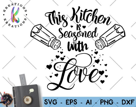 Free Free 134 This Kitchen Is Seasoned With Love Free Svg SVG PNG EPS DXF File