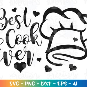 Best Cook Ever SVG baking cooking chef hat decal digital iron on printable Cut Files Cricut Silhouette Digital Vector SVG dxf Png