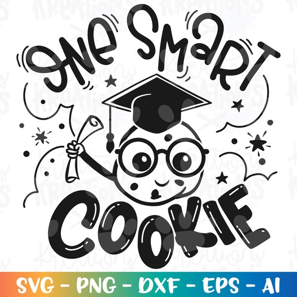 Graduation svg One Smart Cookie svg Kindergarten cute svg print decal cut file Cricut Silhouete Instan Download vector SVG png dxf