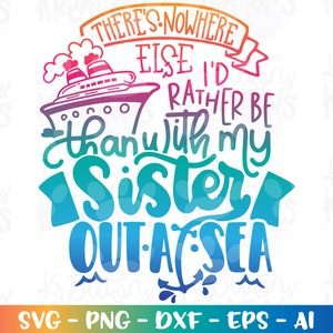 Er is nergens anders waar ik liever ben dan met mijn ZUS op zee Svg Sisters Family Cruise Cruiseschip boot print opstrijkbare gesneden bestanden Cricut