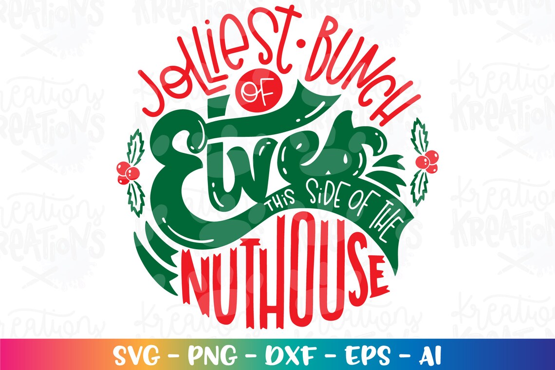 Jolliest Bunch of Elves This Side of the Nuthouse SVG - Etsy