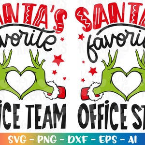 Peut inclure: Une main verte de Grinch avec une forme de cœur formée par les doigts. Le texte "SANTA'S FAVORITE OFFICE TEAM" est au-dessus de la main. L'arrière-plan est blanc avec des étoiles rouges.