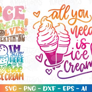 All you need is Ice cream SVG Ice cream solves everything SVG I'm just here for the free Ice Cream SVG print cut file Cricut Download color