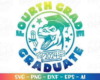 Fourth GRADE Graduate Dinosaur svg 4th grade Graduation quote T-Rex decal print iron on cut file Cricut Silhouette Download vector SVG png