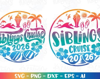 Cruise ship svg Siblings Cruise emblem cruisin' cruise shirt print decal cut file silhouette cricut cameo download vector png Sublimation