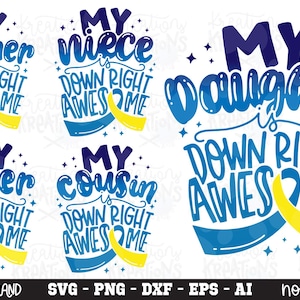 May include: A collection of five digital graphic designs featuring blue and yellow text and ribbon motifs. The phrases include My Brother, My Niece, My Daughter, My Sister, and My Cousin is Down Right Awesome, accented with small stars and dots.