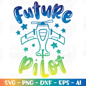 Flugzeug SVG Zukunft Pilot SVG Baby Pilot Flugzeug svg Neugeborene Kinder Schnittdateien Cricut Silhouette Download vektor SVG Png Dxf Sublimation
