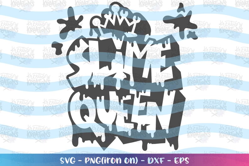 Free Free Slime Queen Svg Free 275 SVG PNG EPS DXF File