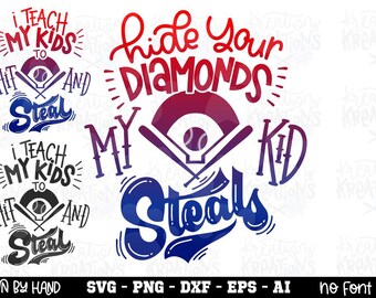 Hide your Diamonds, my kid Steals svg baseball quote saying printable svg design cut Files Cricut Silhouette Cameo Vector SVG EPS dxf PNG