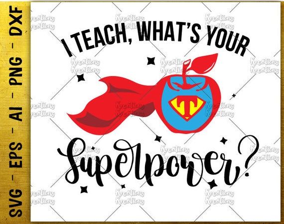 Download I Teach What S Your Superpower Svg Teacher Quotes Svg Etsy