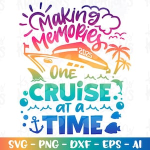 Cruiseschip svg Making Memories één cruise tegelijk svg afdrukken opstrijkbare gesneden bestand silhouette cricut cameo download vector svg png sublimatie