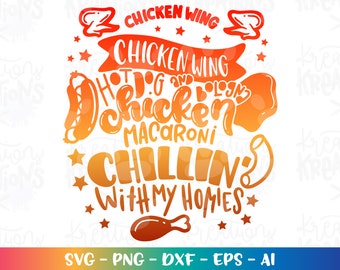 Chicken Wing Hotdog and Bologna Chicken Macaroni Chillin with my homies svg print iron on cut file Cricut Silhouette Download png eps dxf