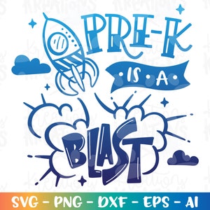 Back to school svg PRE-K PREK is a BLAST Rocket spaceship kids cute astronaut print iron on cut file download vector png dxf Sublimation