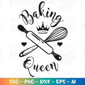 Baking Queen SVG Baking Food quote saying wisk roll bake baker queen digital iron on printable Cut File Cricut Silhouette Vector SVG dxf Png