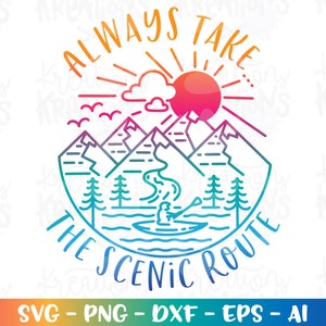 Always take the Scenic Route svg Adventure Nature Kayak Mountains cut file silhouette cricut cameo download vector svg png sublimation