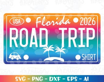 Florida Road Trip shirt svg license plate adventure road trip cut cuttin file silhouette cricut cameo instant download vector svg png eps