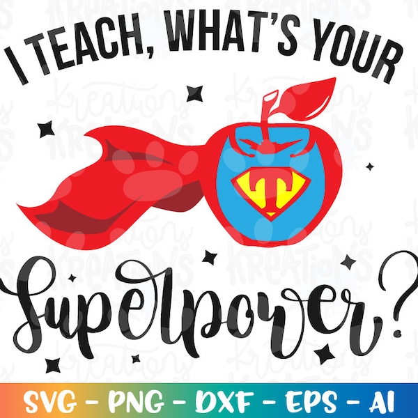 I teach, what's your superpower ? svg teacher quotes SVG hand drawn svg teacher superhero print clip art cut files Cricut vector SVG png dxf